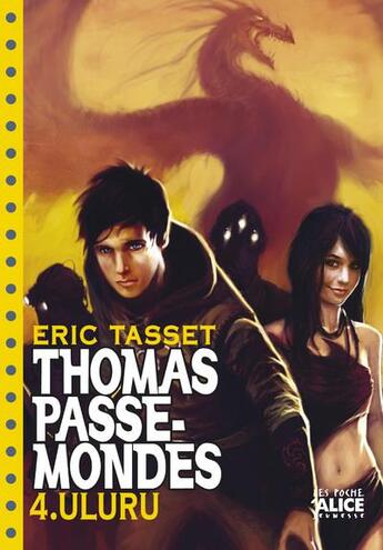 Couverture du livre « Thomas passe-mondes Tome 4 ; Uluru » de Eric Tasset aux éditions Alice