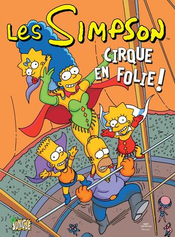 Couverture du livre « Les Simpson Tome 11 : cirque en folie ! » de Matt Groening aux éditions Jungle