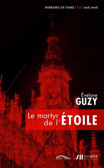 Couverture du livre « Le martyr de l'étoile » de Evelyne Guzy aux éditions Luc Pire