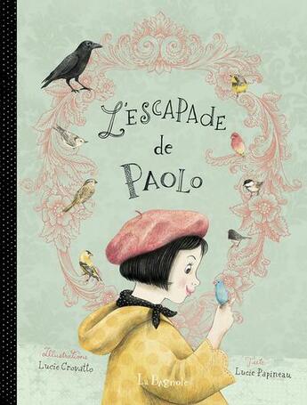 Couverture du livre « L'escapade de Paolo » de Lucie Papineau et Lucie Crovatto aux éditions La Bagnole