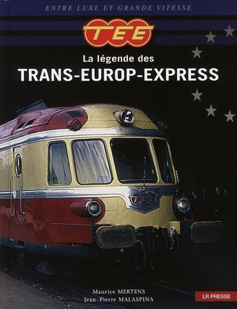 Couverture du livre « Tee, la légende des trans-europ-express » de  aux éditions Lr Presse