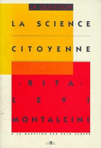 Couverture du livre « La science citoyenne » de Rita Levi-Montalcini aux éditions Georg