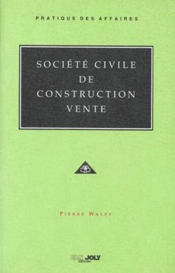 Couverture du livre « Société civile de construction vente » de Pierre Walet aux éditions Joly