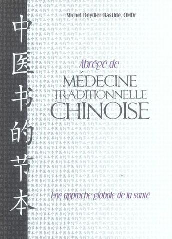 Couverture du livre « Abrege medecine traditionnelle chinoise (édition 2005) » de Deydier-Bastide Mich aux éditions Desiris