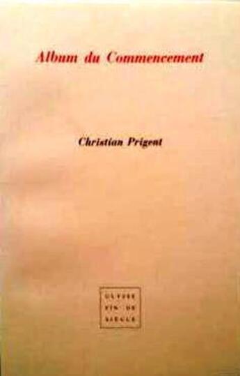 Couverture du livre « Album du commencement » de Christian Prigent aux éditions Virgile