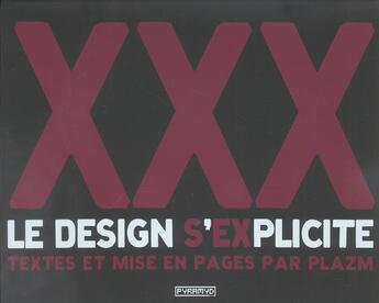 Couverture du livre « Xxx le design s'explicite » de  aux éditions Pyramyd