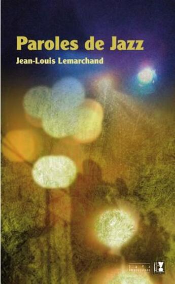 Couverture du livre « Paroles de jazz » de Jean-Louis Lemarchand aux éditions Alter Ego