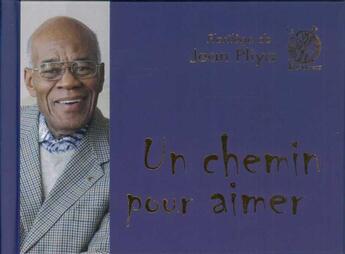 Couverture du livre « Un chemin pour aimer » de Jean Pliya aux éditions Livre Ouvert