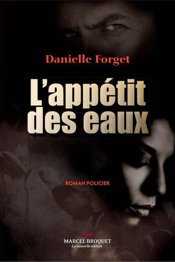 Couverture du livre « L'appétit des eaux » de Danielle Forget aux éditions Marcel Broquet