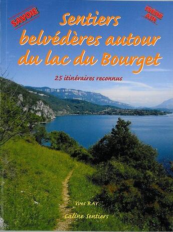 Couverture du livre « Sentiers belvederes autour du lac du bourget » de Yves Ray aux éditions Gap