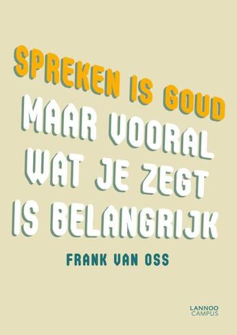 Couverture du livre « Spreken is goud (E-boek | ePub-formaat) » de Frank Van Oss aux éditions Terra - Lannoo, Uitgeverij