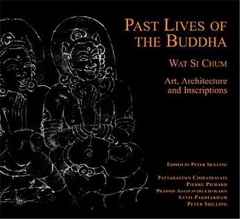 Couverture du livre « Past lives of the buddha » de Assavavirulhakarn P aux éditions River Books