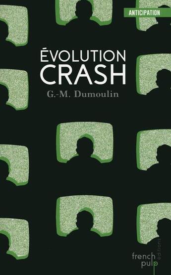 Couverture du livre « Évolution crash » de Gilles Morris-Dumoulin aux éditions French Pulp