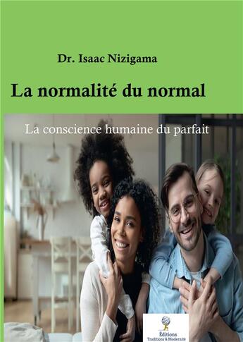 Couverture du livre « La normalité du normal : la conscience humaine du parfait » de Isaac Nizigama aux éditions Bookelis