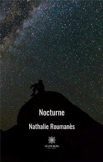 Couverture du livre « Nocturne » de Nathalie Roumanes aux éditions Le Lys Bleu