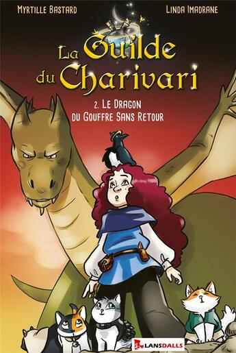 Couverture du livre « La guilde du charivari Tome 2 : Le dragon du gouffre sans retour » de Myrtille Bastard et Linda Imadrane aux éditions Max Lansdalls