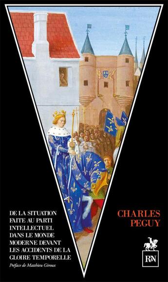 Couverture du livre « De la situation faite au parti intellectuel dans le monde moderne devant les accidents de la gloire temporelle » de Charles Peguy aux éditions Rn