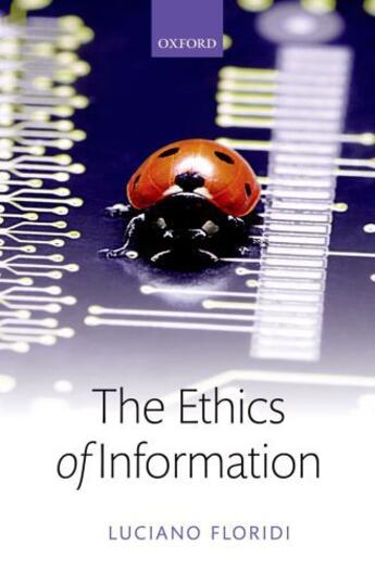 Couverture du livre « The Ethics of Information » de Floridi Luciano aux éditions Oup Oxford