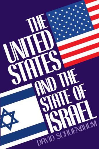 Couverture du livre « The United States and the State of Israel » de David Schoenbaum aux éditions Oxford University Press Usa