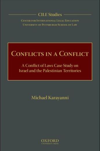 Couverture du livre « Conflicts in a Conflict: A Conflict of Laws Case Study on Israel and t » de For International Legal Education Center aux éditions Oxford University Press Usa