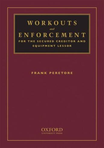 Couverture du livre « Workouts and Enforcement for the Secured Creditor and Equipment Lessor » de Peretore Frank aux éditions Oxford University Press Usa