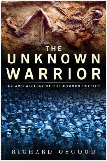 Couverture du livre « The Unknown Warrior » de Osgood Richard aux éditions History Press Digital