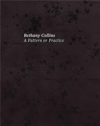 Couverture du livre « Bethany Collins : a pattern or practice » de Bethany Collins aux éditions Dap Artbook