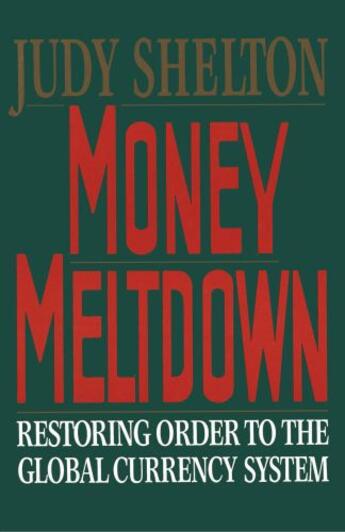 Couverture du livre « Money Meltdown » de Shelton Judy aux éditions Free Press