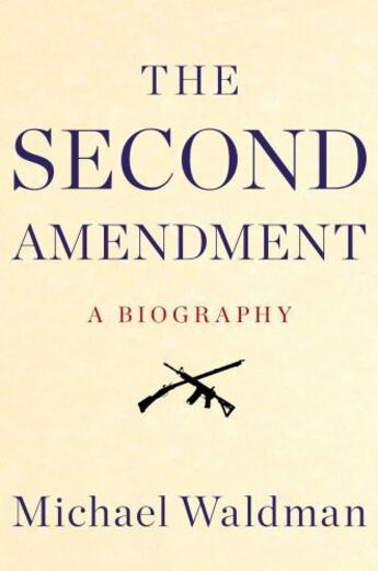 Couverture du livre « The Second Amendment » de Waldman Michael aux éditions Simon & Schuster