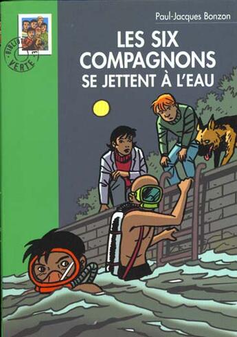 Couverture du livre « Les six compagnons - t15 - les six compagnons 15 - les six compagnons se jettent a l'eau » de Paul-Jacques Bonzon aux éditions Hachette Jeunesse