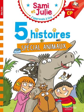 Couverture du livre « Sami et julie debut de cp 5 histoires special animaux » de Lesbre/Bonte/Baudet aux éditions Hachette Education