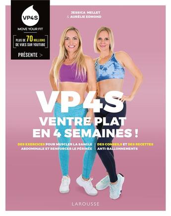 Couverture du livre « VP4S : ventre plat en 4 semaines ! » de Jessica Mellet et Aurelie Edmond aux éditions Larousse