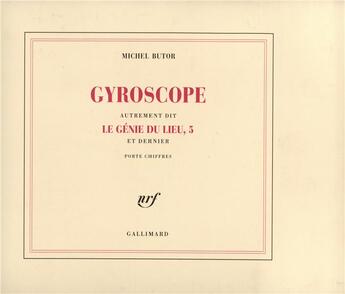 Couverture du livre « Gyroscope : Porte chiffres - Entrée lettres » de Michel Butor aux éditions Gallimard