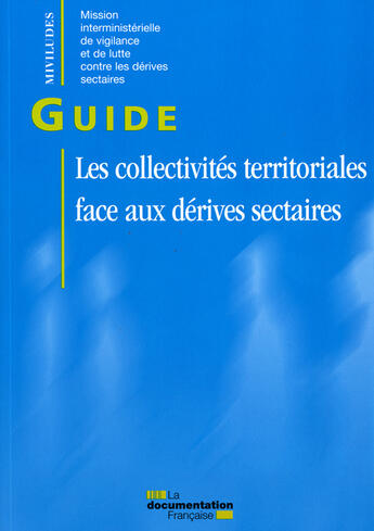 Couverture du livre « Les collectivites territoriales face aux derives sectaires » de  aux éditions Documentation Francaise