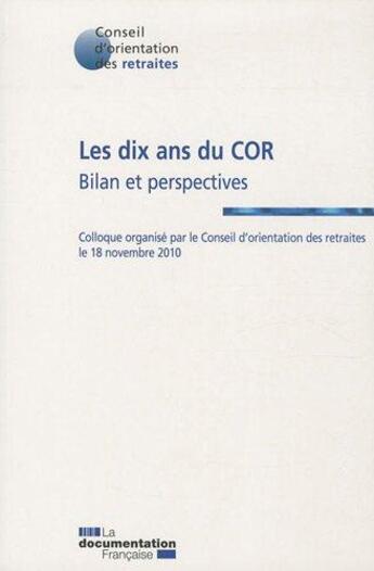 Couverture du livre « Les dix ans du COR ; bilan et perspectives » de  aux éditions Documentation Francaise