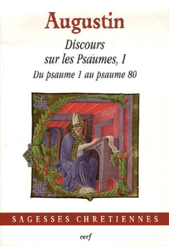 Couverture du livre « Discours sur les psaumes Tome 1 ; du psaume 1 au psaume 80 » de Augustin aux éditions Cerf