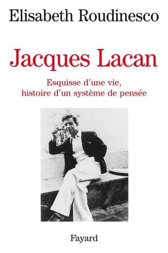 Couverture du livre « Jacques Lacan » de Elisabeth Roudinesco aux éditions Fayard