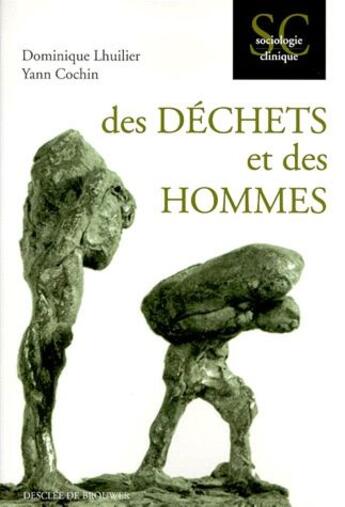 Couverture du livre « Des déchets et des hommes » de Dominique Lhuillier et Yann Cochin aux éditions Desclee De Brouwer