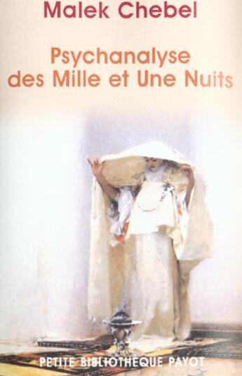 Couverture du livre « Psychanalyse des mille et une nuits-1ere ed » de Malek Chebel aux éditions Payot