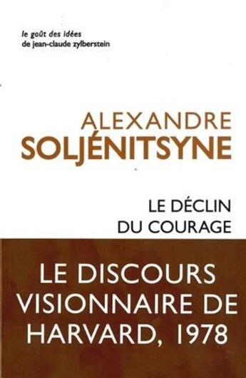 Couverture du livre « Le déclin du courage » de Alexandre Soljenitsyne aux éditions Belles Lettres