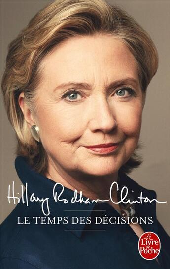 Couverture du livre « Le temps des décisions » de Hillary Rhodam Clinton aux éditions Le Livre De Poche