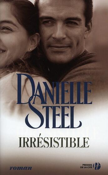 Couverture du livre « Irrésistible » de Danielle Steel aux éditions Presses De La Cite