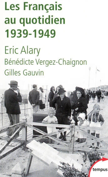 Couverture du livre « Les Français au quotidien » de Gilles Gauvin et Eric Alary et Benedicte Vergez-Chaignon aux éditions Perrin