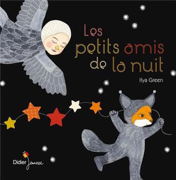 Couverture du livre « Les petits amis de la nuit » de Ilya Green aux éditions Didier Jeunesse