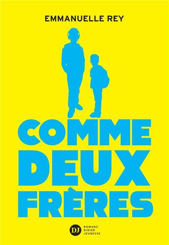 Couverture du livre « Comme deux frères » de Emmanuelle Rey aux éditions Didier Jeunesse