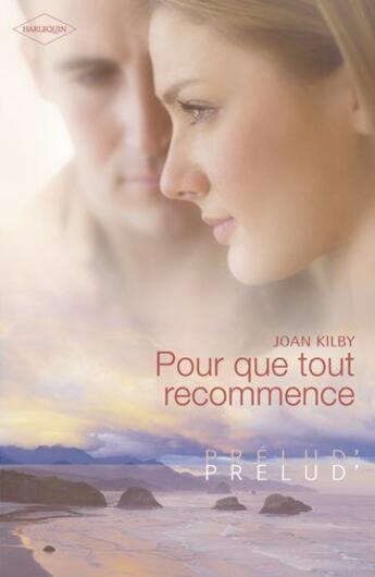 Couverture du livre « Pour que tout recommence » de Joan Kilby aux éditions Harlequin