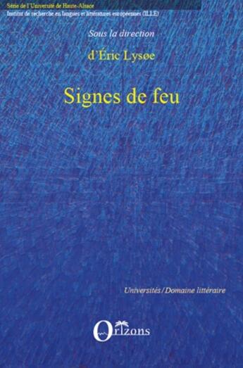 Couverture du livre « Signes de feu » de Eric LysØE aux éditions Orizons