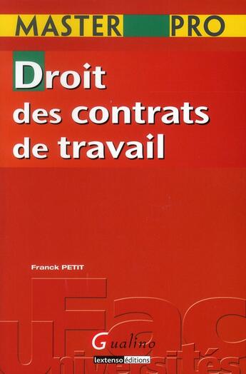 Couverture du livre « Droit des contrats de travail » de Franck Petit aux éditions Gualino