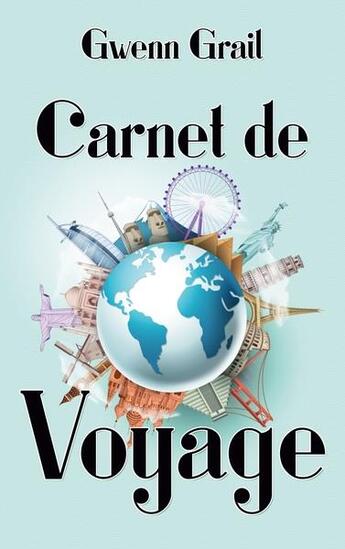 Couverture du livre « Carnet de voyage » de Gwenn Grail aux éditions Books On Demand