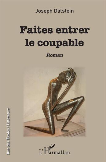 Couverture du livre « Faites entrer le coupable » de Joseph Dalstein aux éditions L'harmattan